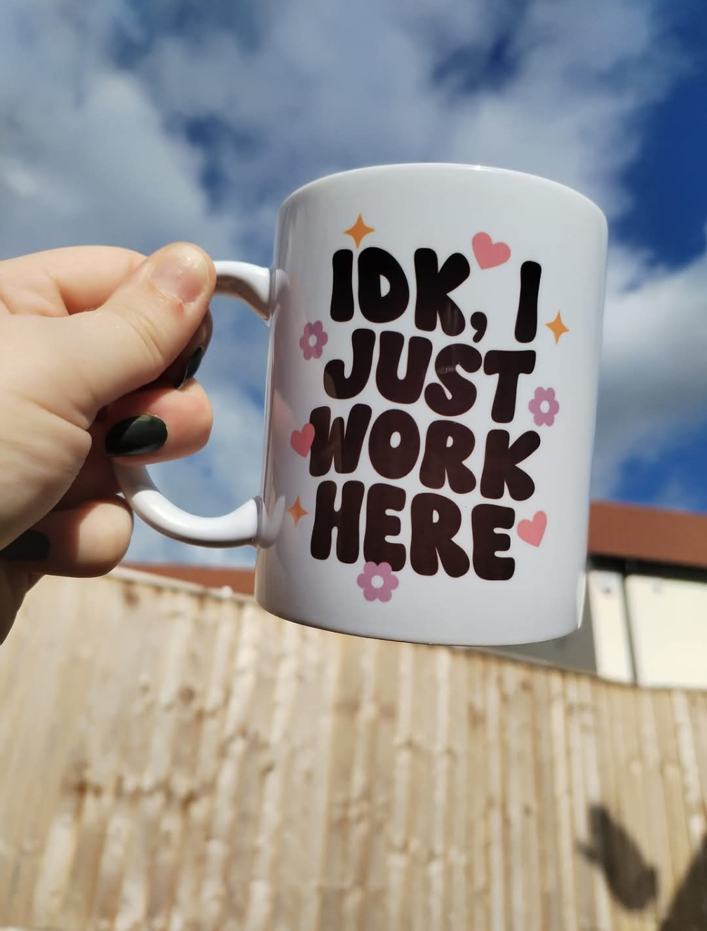 Idk I just work here mug