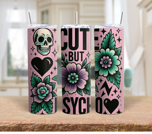 Cute but psycho 20oz Tumbler