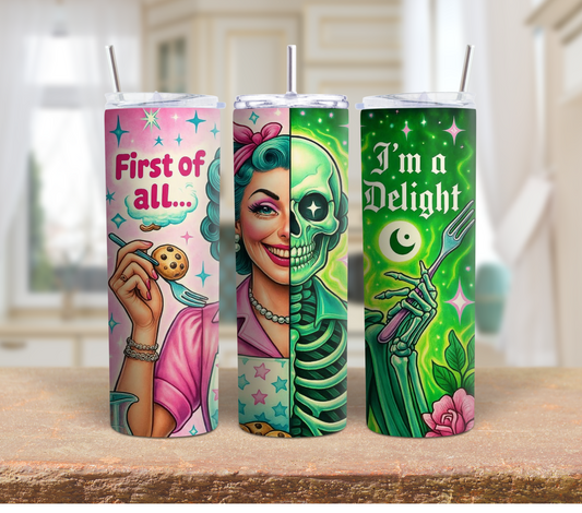I'm a delight 20oz Tumbler